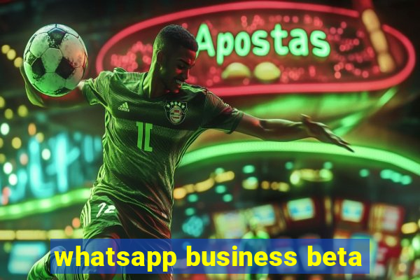 whatsapp business beta